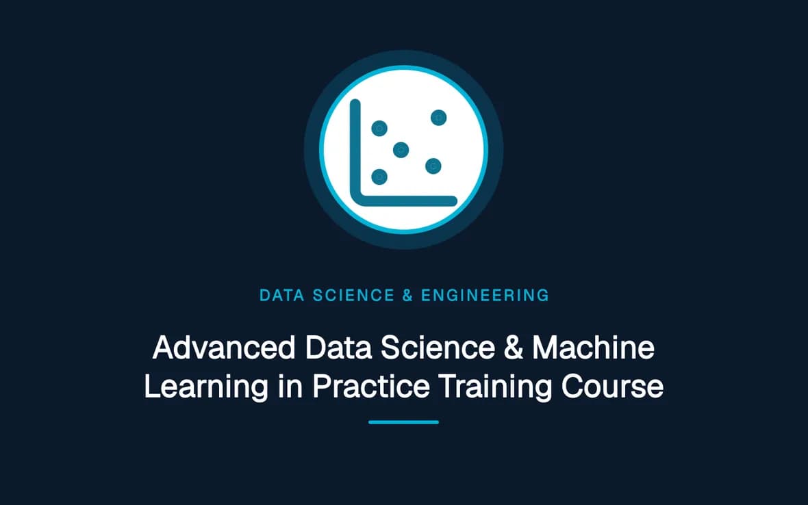 Advanced Data Science & Machine Learning in Practice Training Course — Big Data Analytics, Data Science and Data Engineering training course