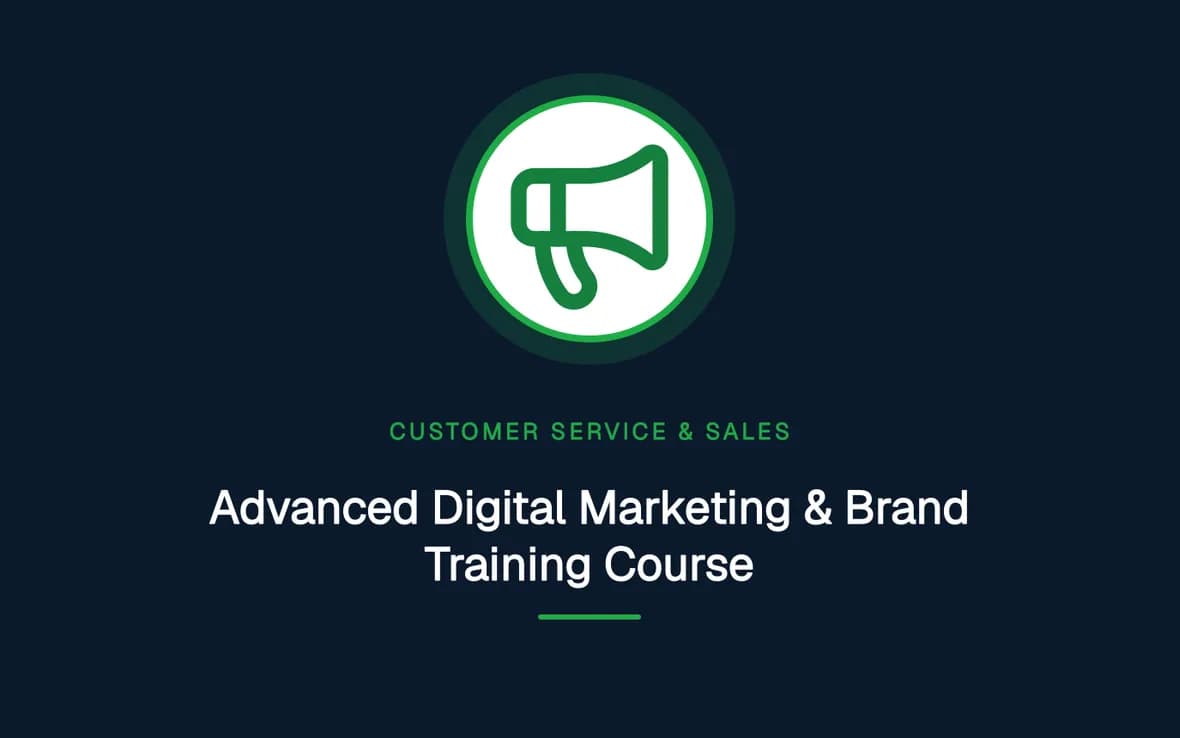 Advanced Digital Marketing & Brand Training Course — Customer Service, Sales and Marketing training course