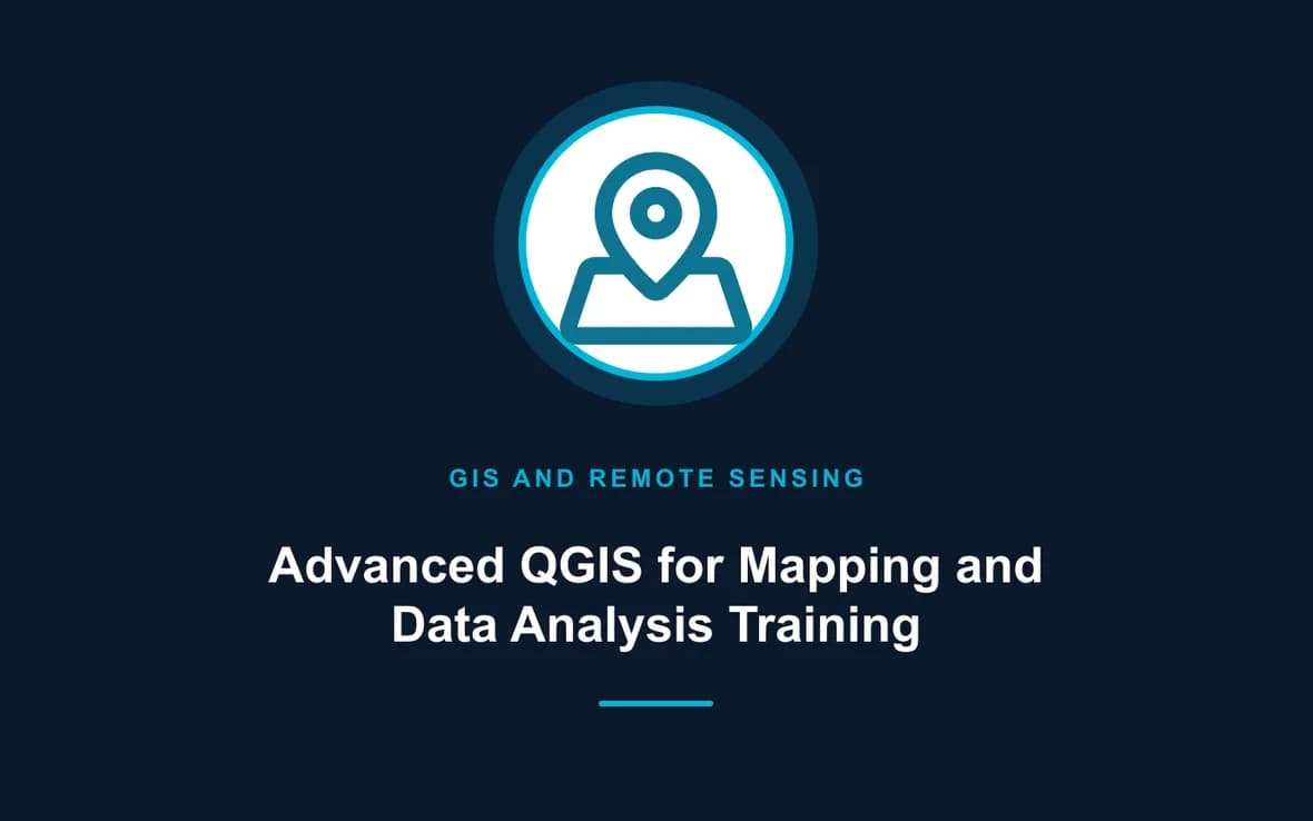 Advanced QGIS for Mapping and Data Analysis Training — GIS and Remote Sensing training course