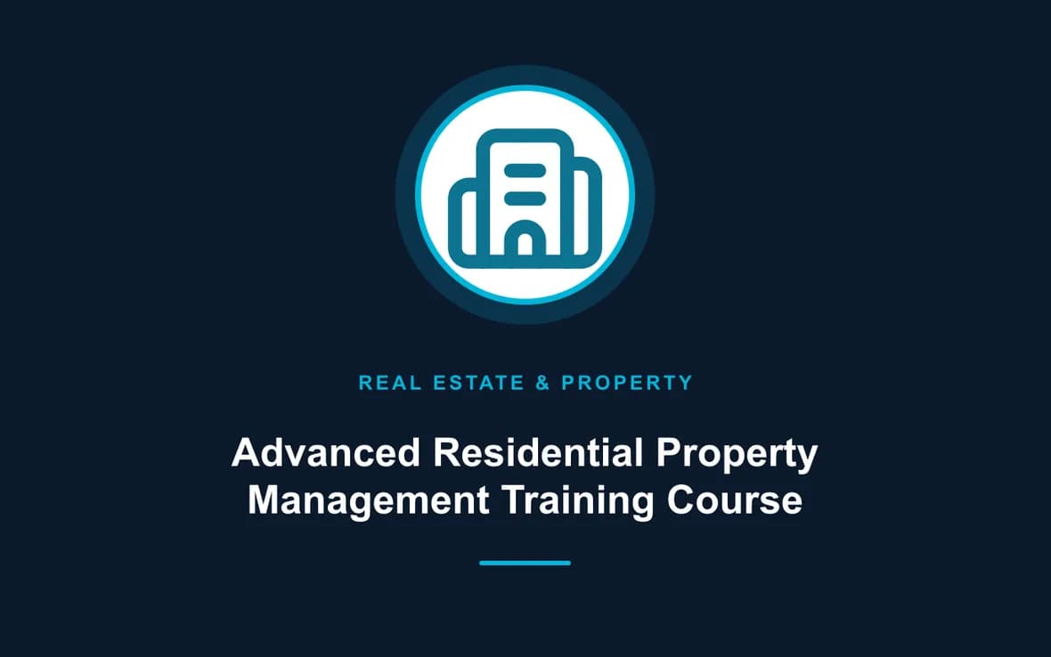 Advanced Residential Property Management Training Course — Real Estate Investment and Property Management training course
