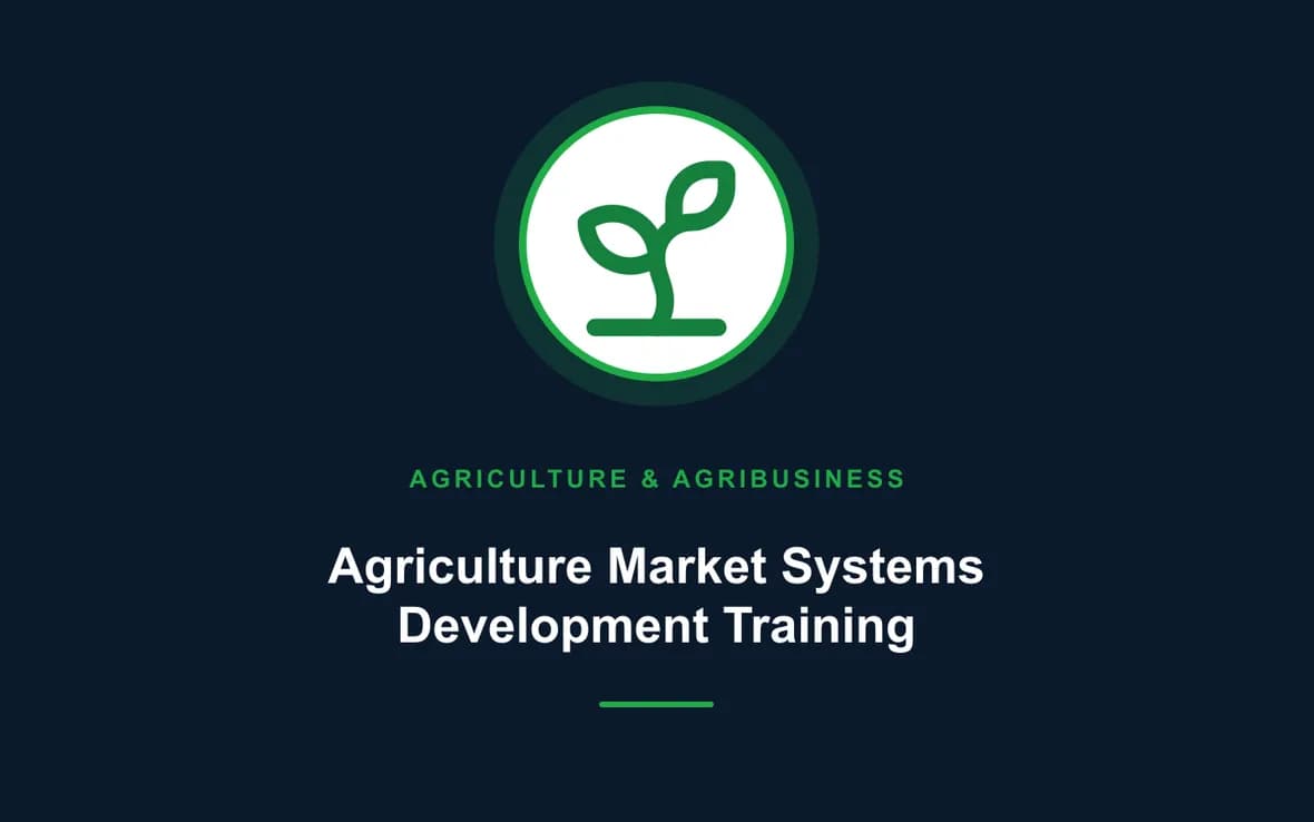 Agriculture Market Systems Development Training — Agriculture and Agribusiness Sustainability training course