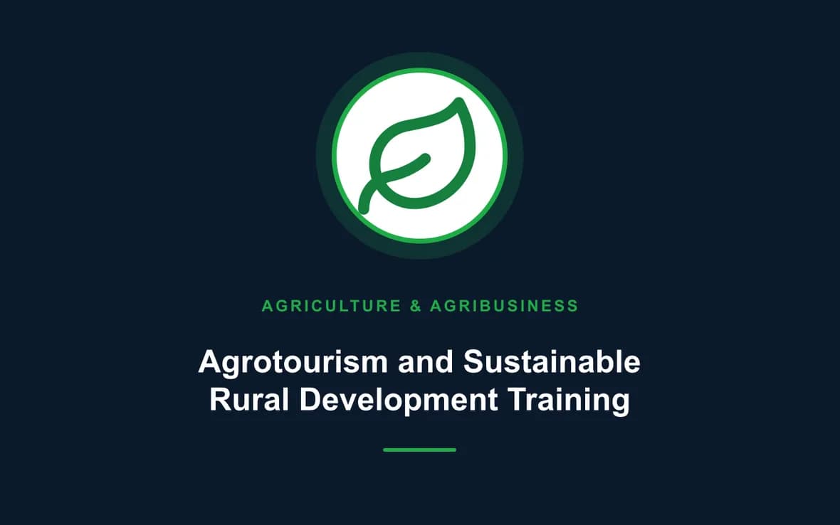 Agrotourism and Sustainable Rural Development Training — Agriculture and Agribusiness Sustainability training course