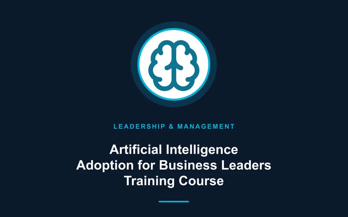 Artificial Intelligence Adoption for Business Leaders Training Course — Leadership and Management Skills training course