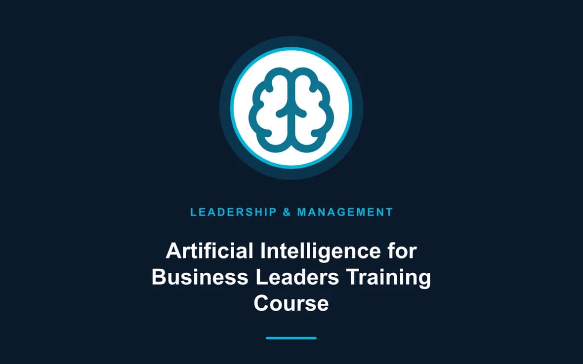 Artificial Intelligence for Business Leaders Training Course — Leadership and Management Skills training course
