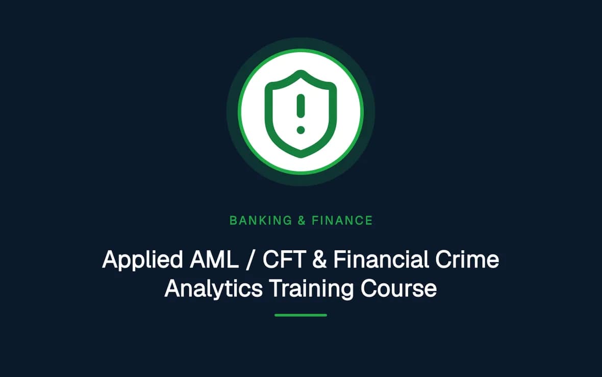 Applied AML / CFT & Financial Crime Analytics Training Course — Banking, Accounting and Financial Management training course