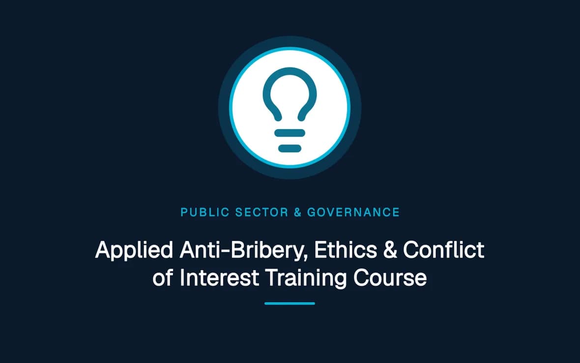 Applied Anti-Bribery, Ethics & Conflict of Interest Training Course — Public Sector Leadership and Governance training course