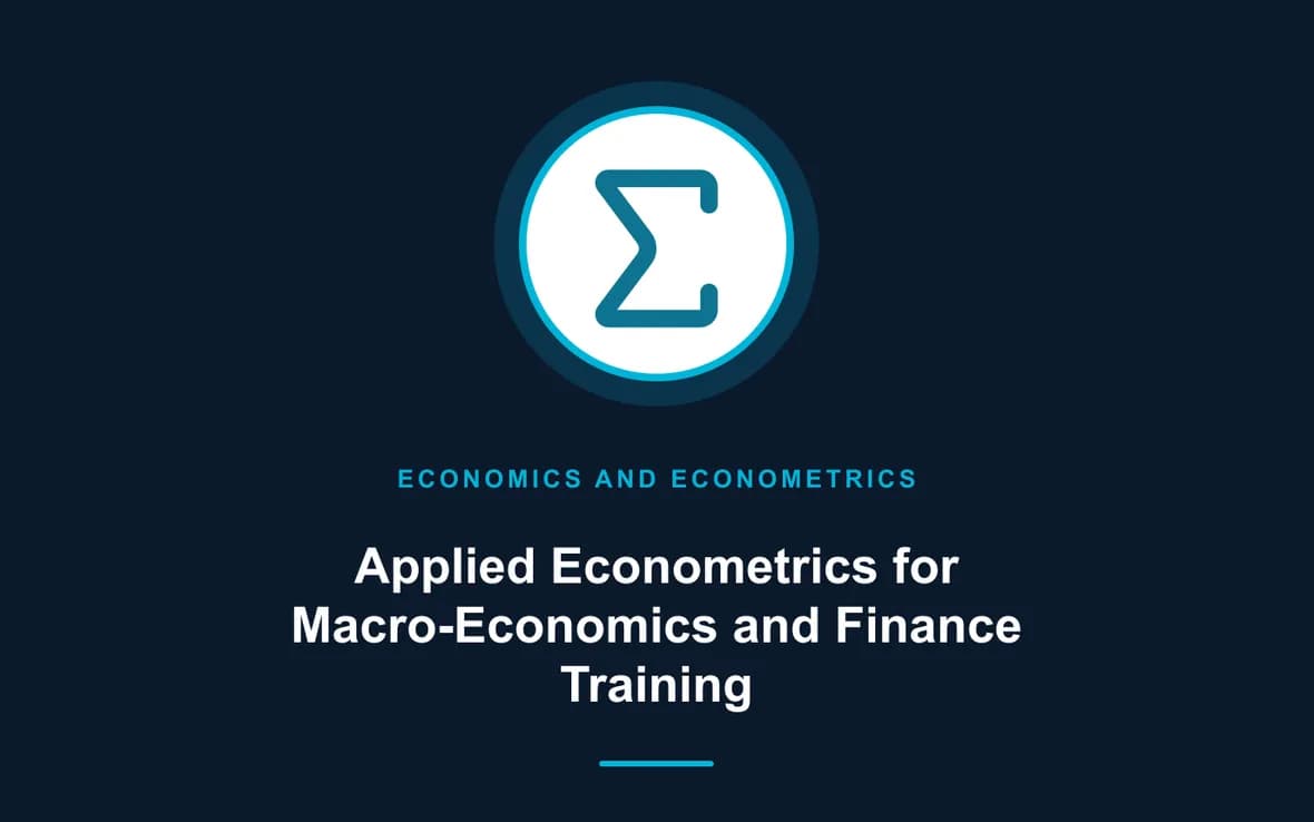 Applied Econometrics for Macro-Economics and Finance Training — Economics and Econometrics training course