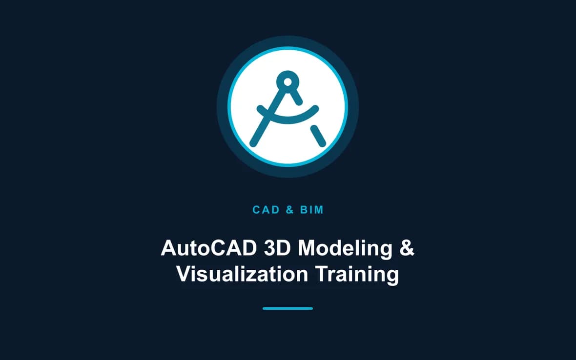 AutoCAD 3D Modeling & Visualization Training — CAD and Building Information Modelling (BIM) training course