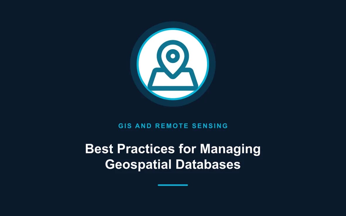 Best Practices for Managing Geospatial Databases — GIS and Remote Sensing training course