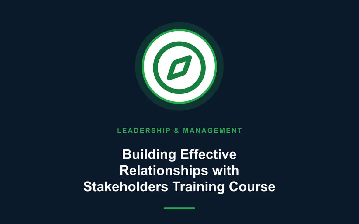 Building Effective Relationships with Stakeholders Training Course — Leadership and Management Skills training course