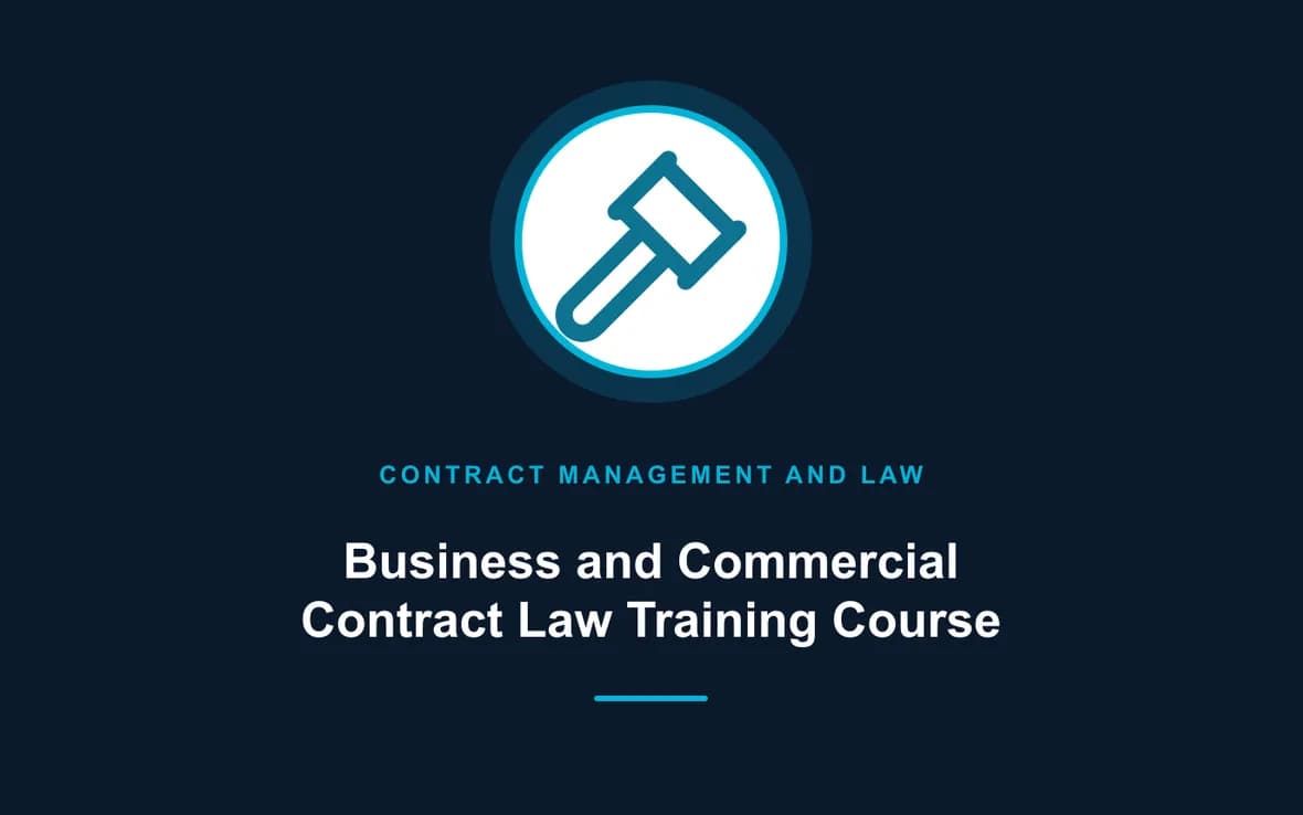 Business and Commercial Contract Law Training Course — Contract Management and Law training course
