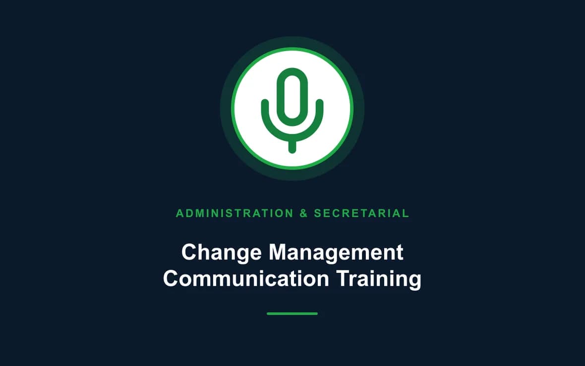 Change Management Communication Training — Administration and Secretarial Management training course