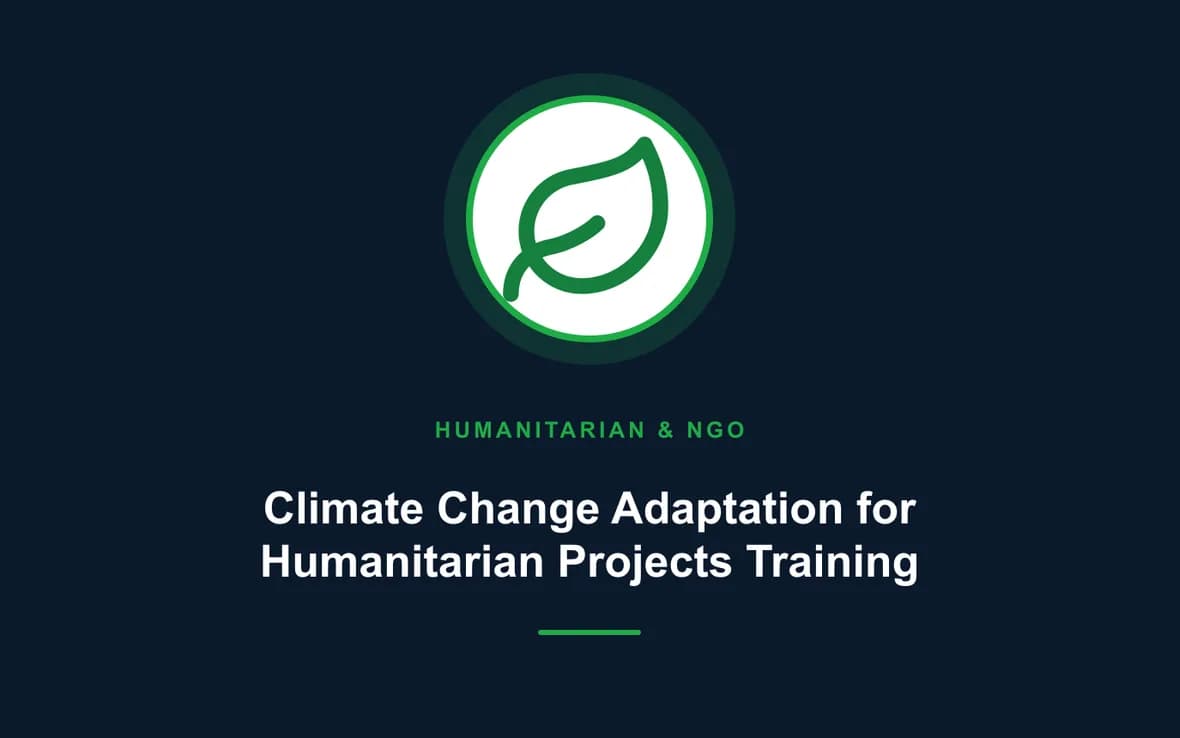 Climate Change Adaptation for Humanitarian Projects Training — Humanitarian and NGOs Management training course