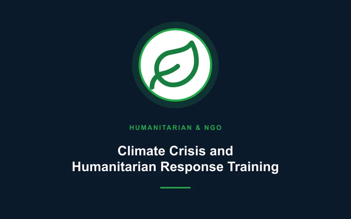 Climate Crisis and Humanitarian Response Training — Humanitarian and NGOs Management training course
