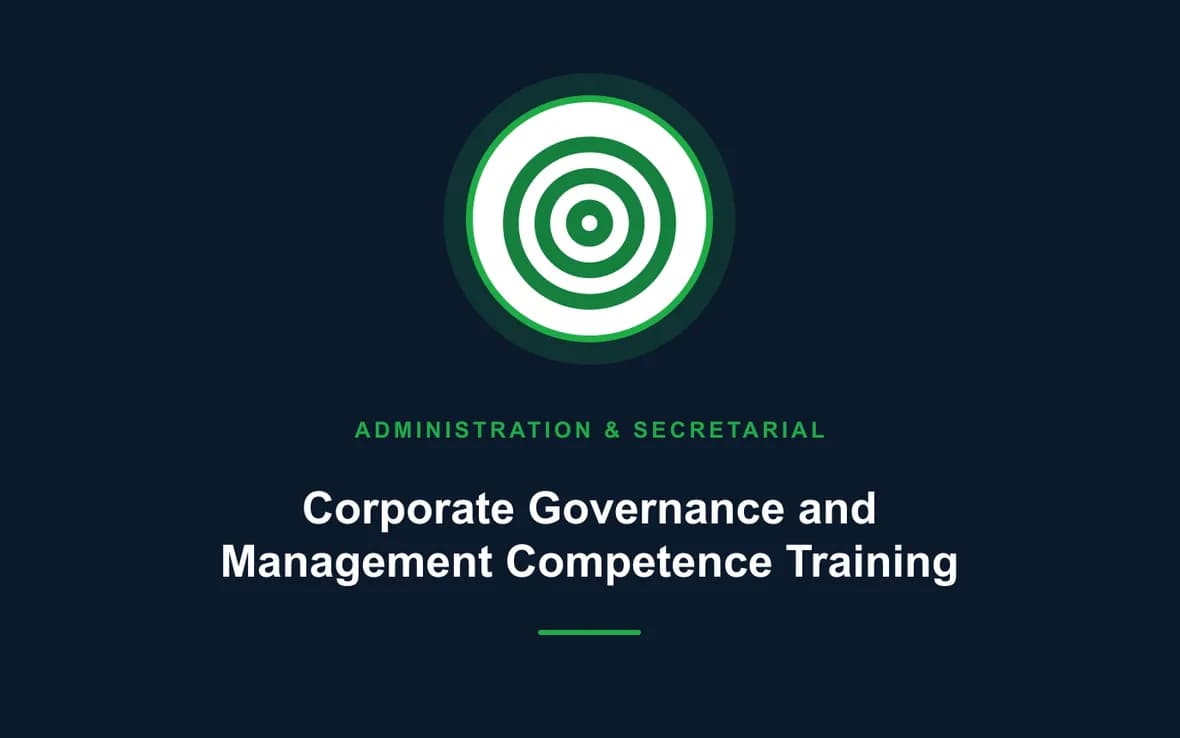 Corporate Governance and Management Competence Training — Administration and Secretarial Management training course