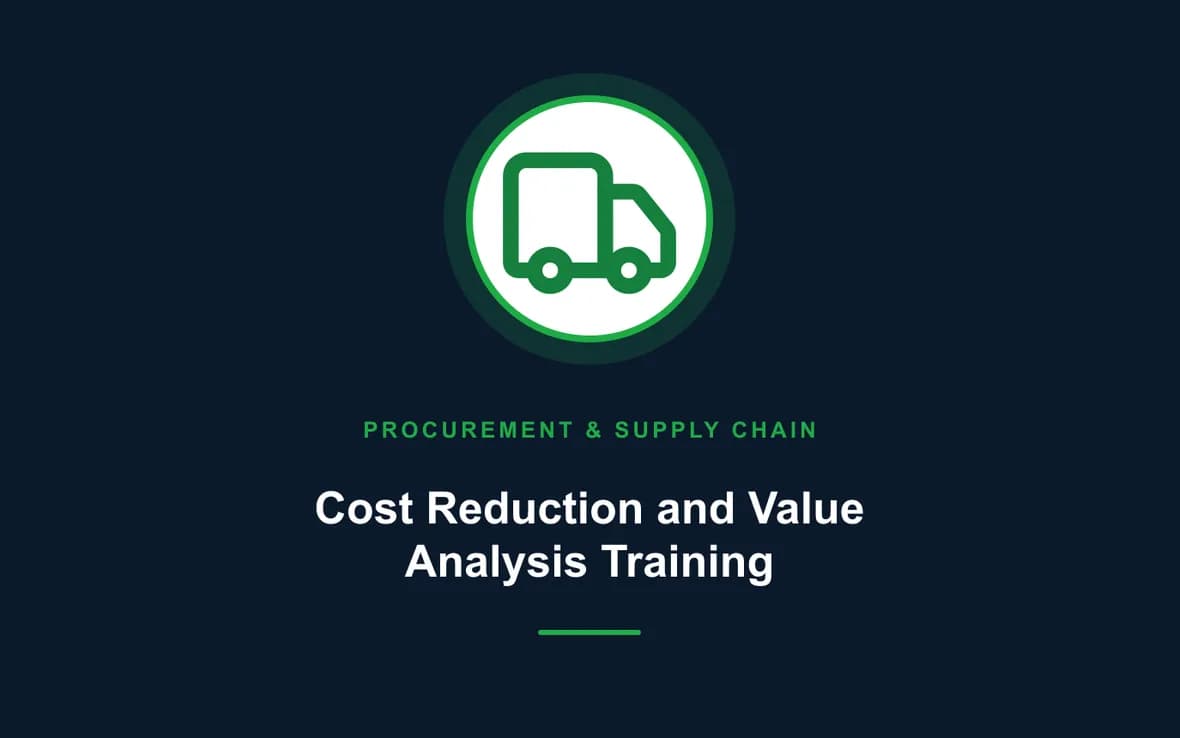 Cost Reduction and Value Analysis Training — Procurement, Logistics and Supply Chain Management training course