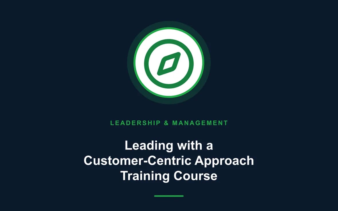 Leading with a Customer-Centric Approach Training Course — Leadership and Management Skills training course