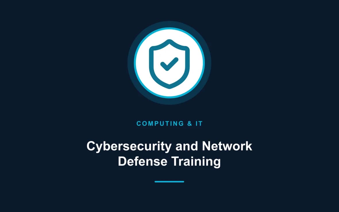 Cybersecurity and Network Defense Training — Computing and Information Technology training course
