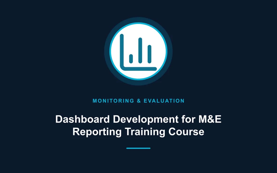 Dashboard Development for M&E Reporting Training Course — Monitoring, Evaluation, Accountability and Learning training course