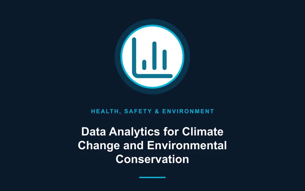 Data Analytics for Climate Change and Environmental Conservation — Health, Safety and Environment (HSE) training course