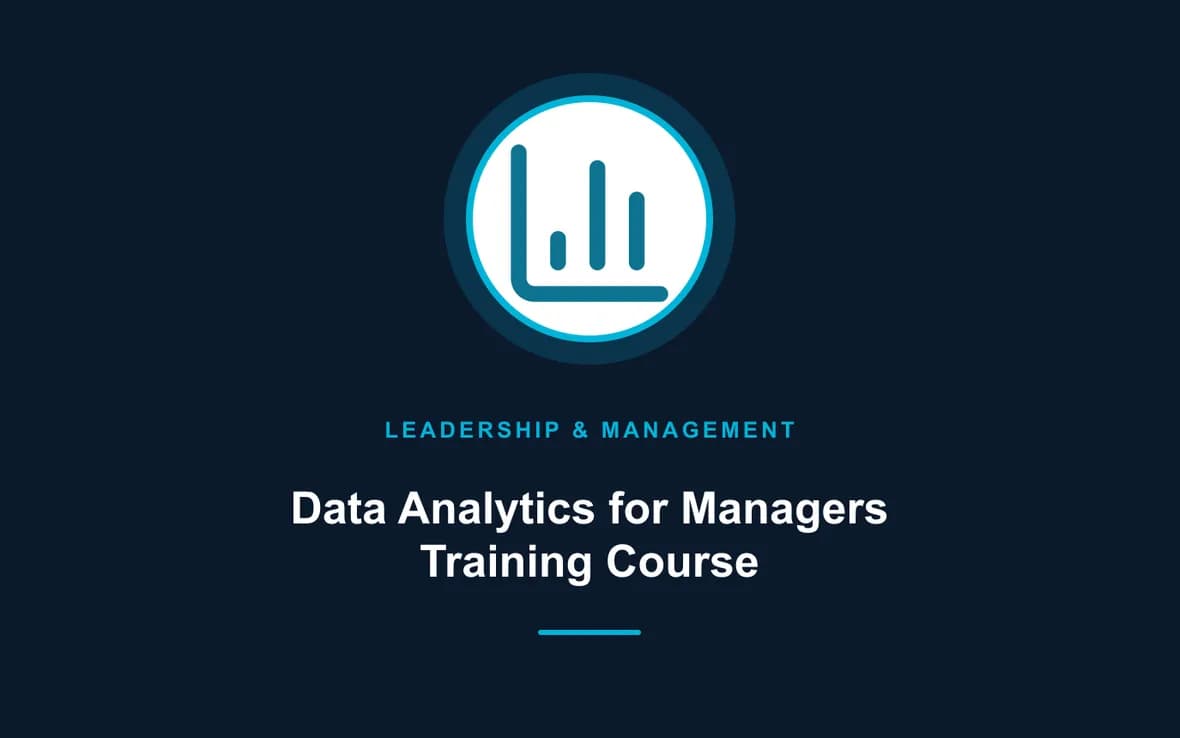 Data Analytics for Managers Training Course — Leadership and Management Skills training course