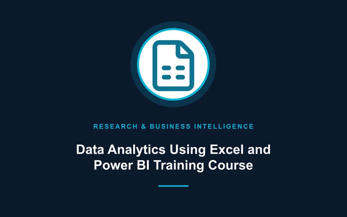 Data Analytics Using Excel and Power BI Training Course — Research, Data Management and Business Intelligence training course