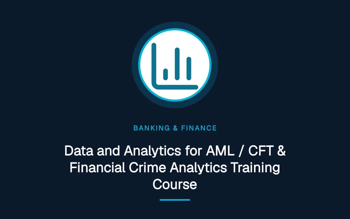 Data and Analytics for AML / CFT & Financial Crime Analytics Training Course — Banking, Accounting and Financial Management training course