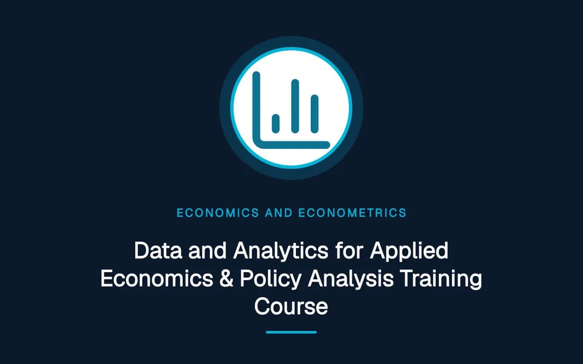 Data and Analytics for Applied Economics & Policy Analysis Training Course — Economics and Econometrics training course