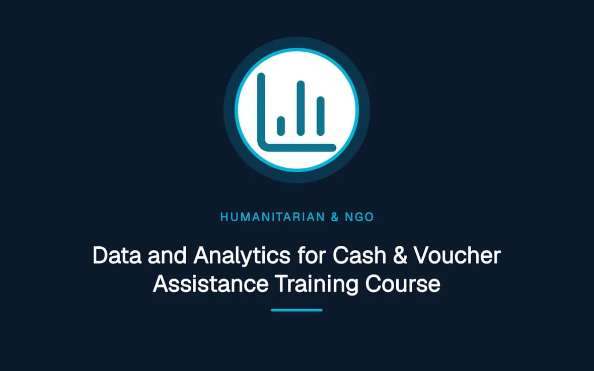 Data and Analytics for Cash & Voucher Assistance Training Course — Humanitarian and NGOs Management training course