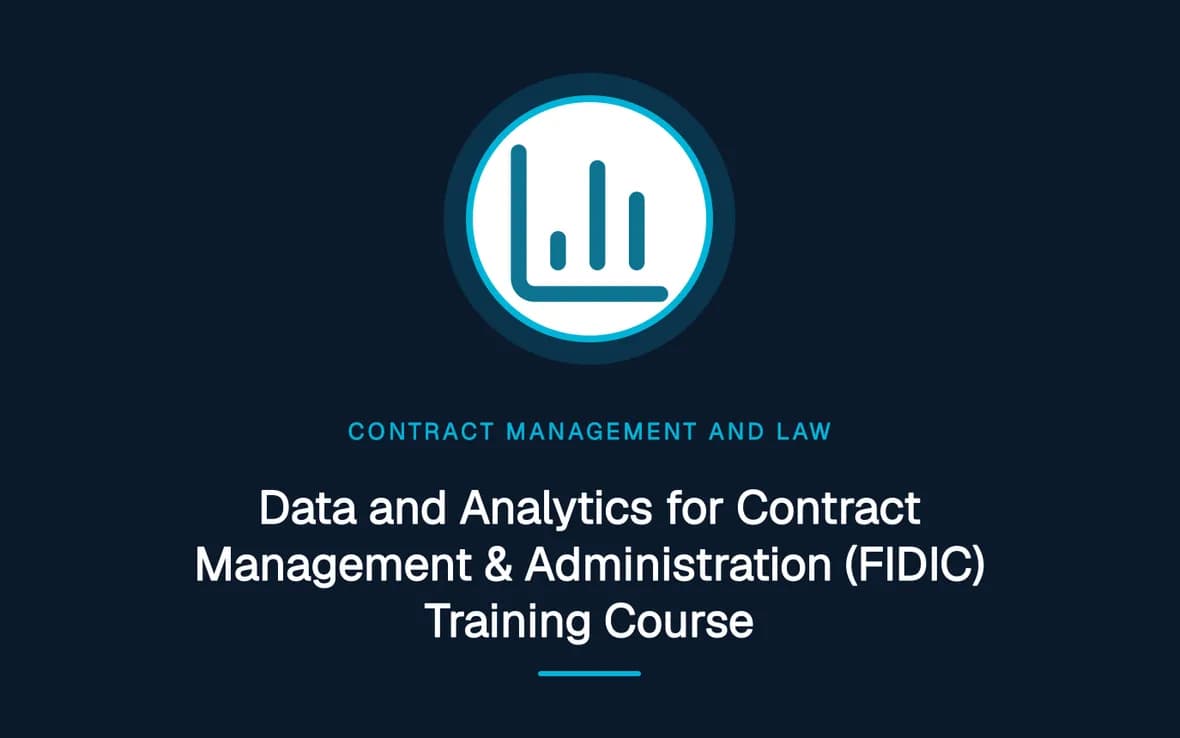 Data and Analytics for Contract Management & Administration (FIDIC) Training Course — Contract Management and Law training course