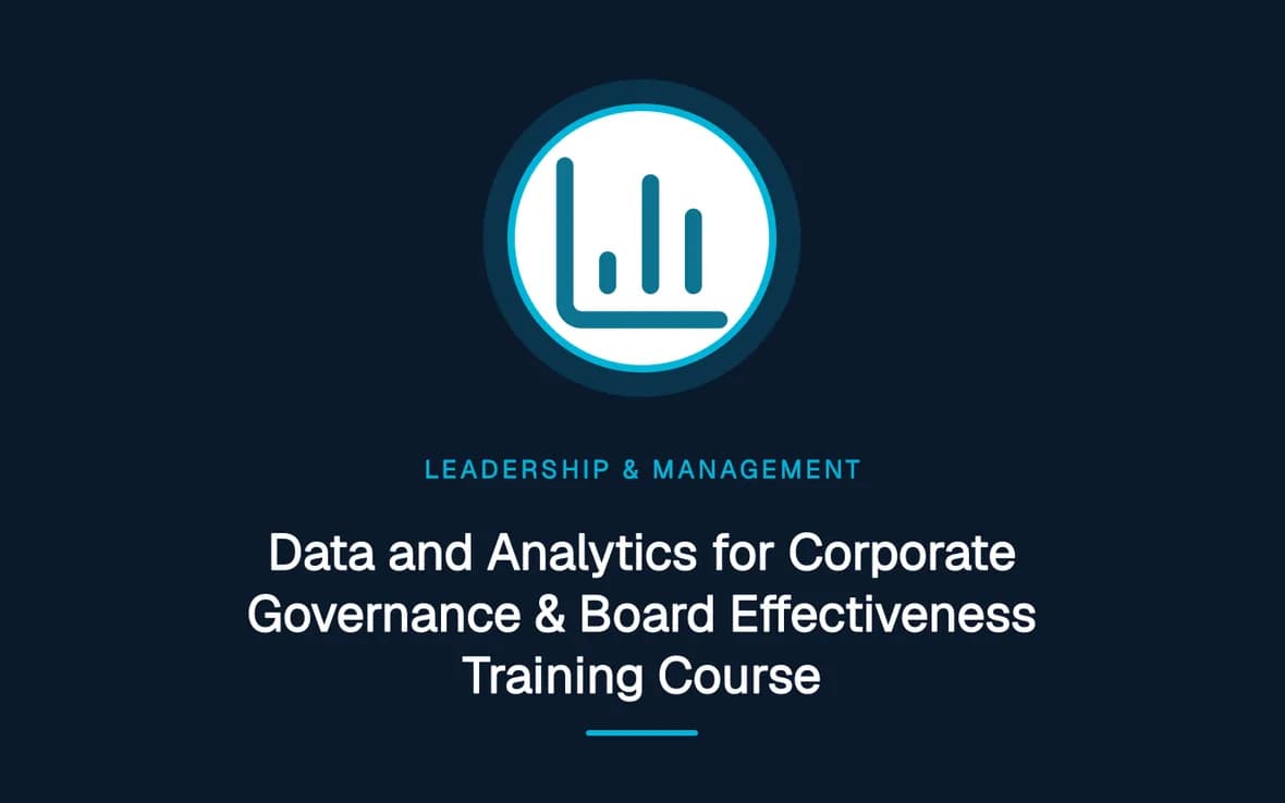 Data and Analytics for Corporate Governance & Board Effectiveness Training Course — Leadership and Management Skills training course