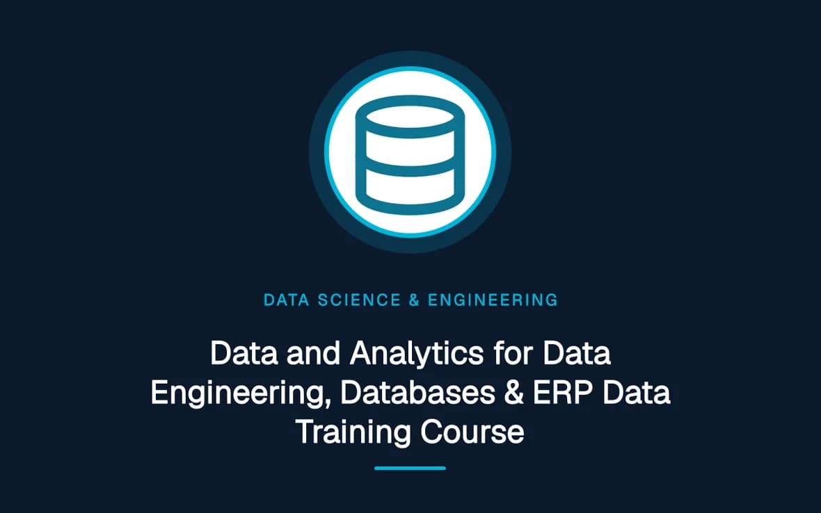 Data and Analytics for Data Engineering, Databases & ERP Data Training Course — Big Data Analytics, Data Science and Data Engineering training course