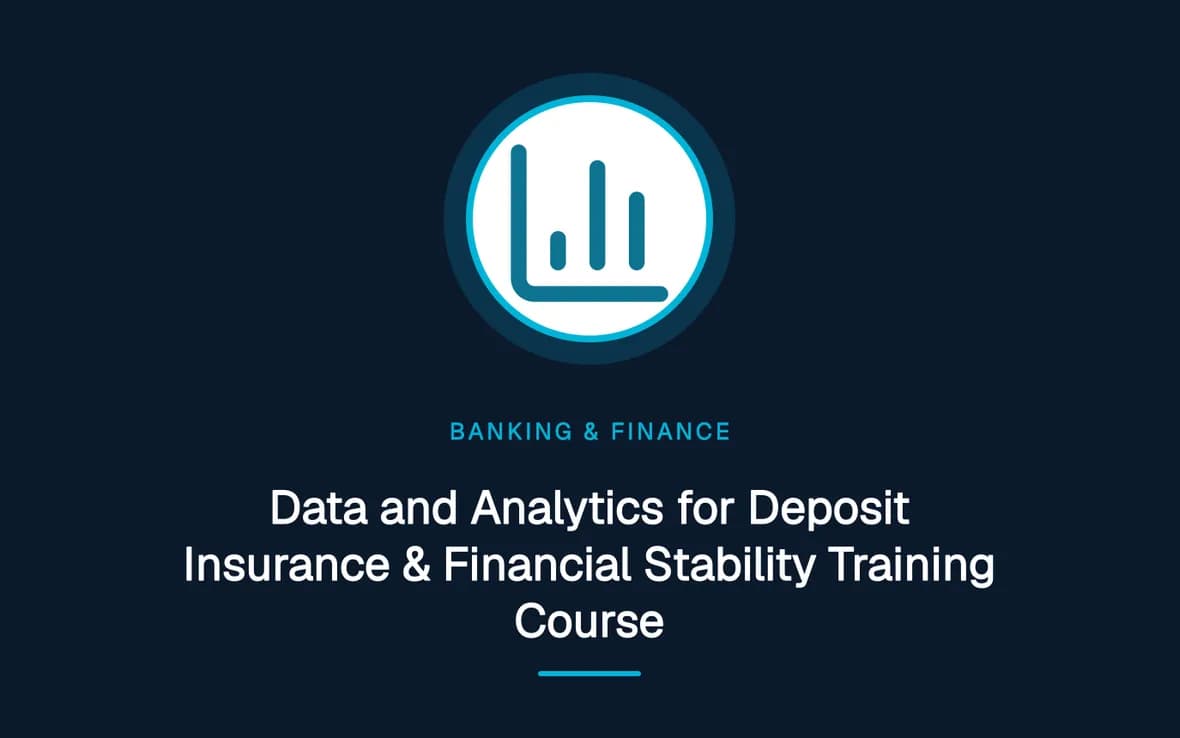 Data and Analytics for Deposit Insurance & Financial Stability Training Course — Banking, Accounting and Financial Management training course