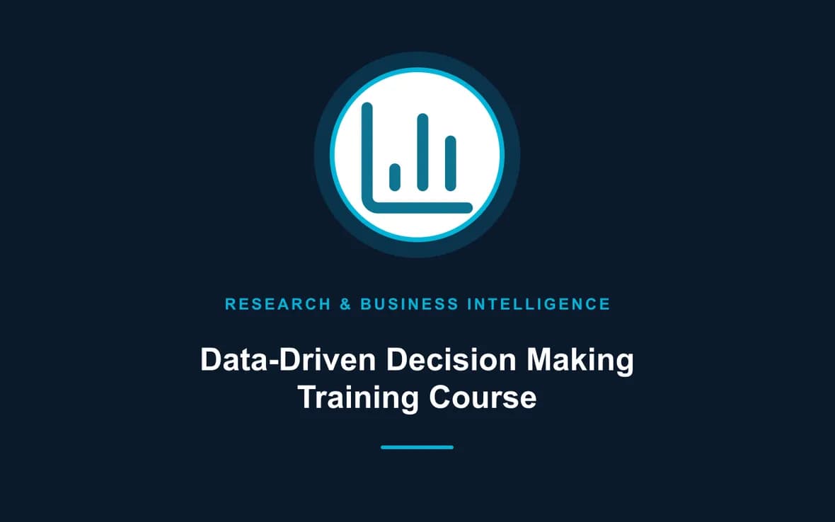 Data-Driven Decision Making Training Course — Research, Data Management and Business Intelligence training course
