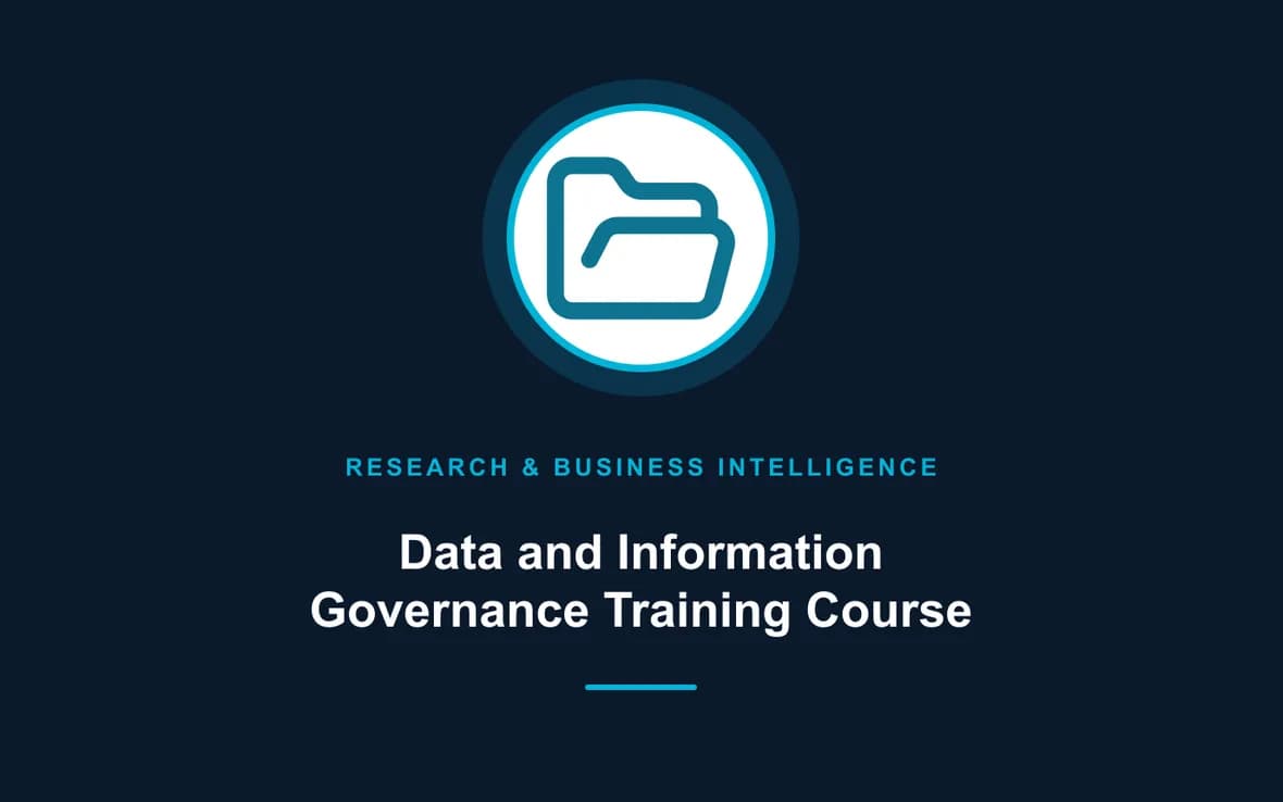 Data and Information Governance Training Course — Research, Data Management and Business Intelligence training course