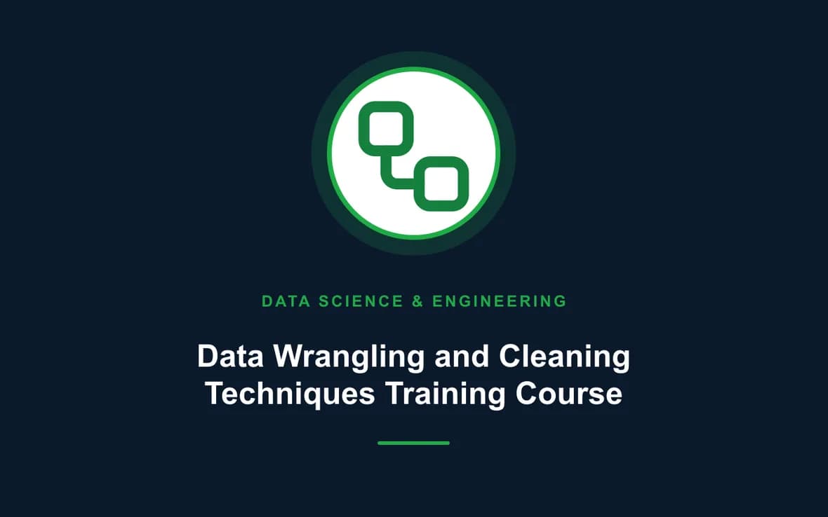 Data Wrangling and Cleaning Techniques Training Course — Big Data Analytics, Data Science and Data Engineering training course