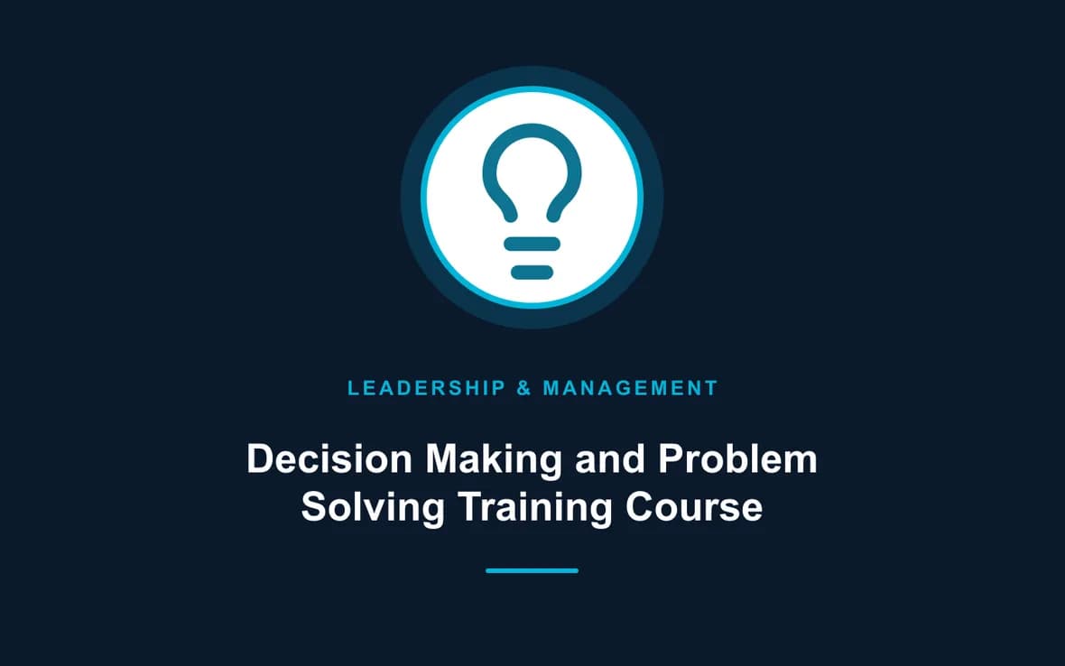 Decision Making and Problem Solving Training Course — Leadership and Management Skills training course