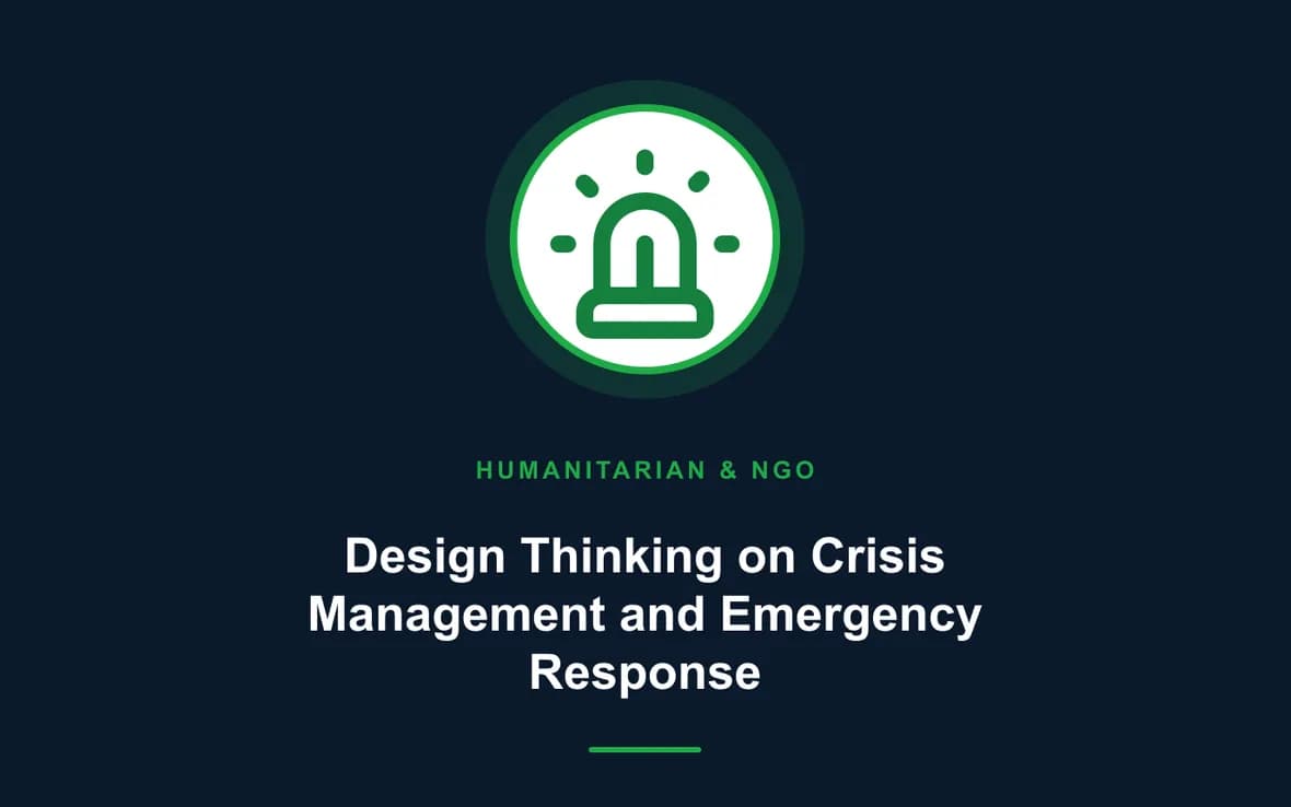 Design Thinking on Crisis Management and Emergency Response — Humanitarian and NGOs Management training course