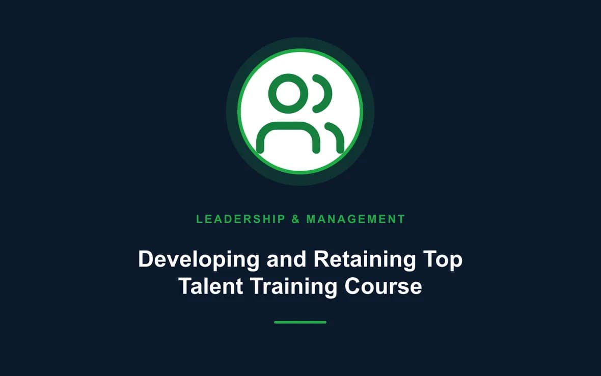 Developing and Retaining Top Talent Training Course — Leadership and Management Skills training course