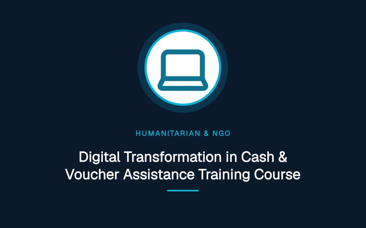 Digital Transformation in Cash & Voucher Assistance Training Course — Humanitarian and NGOs Management training course