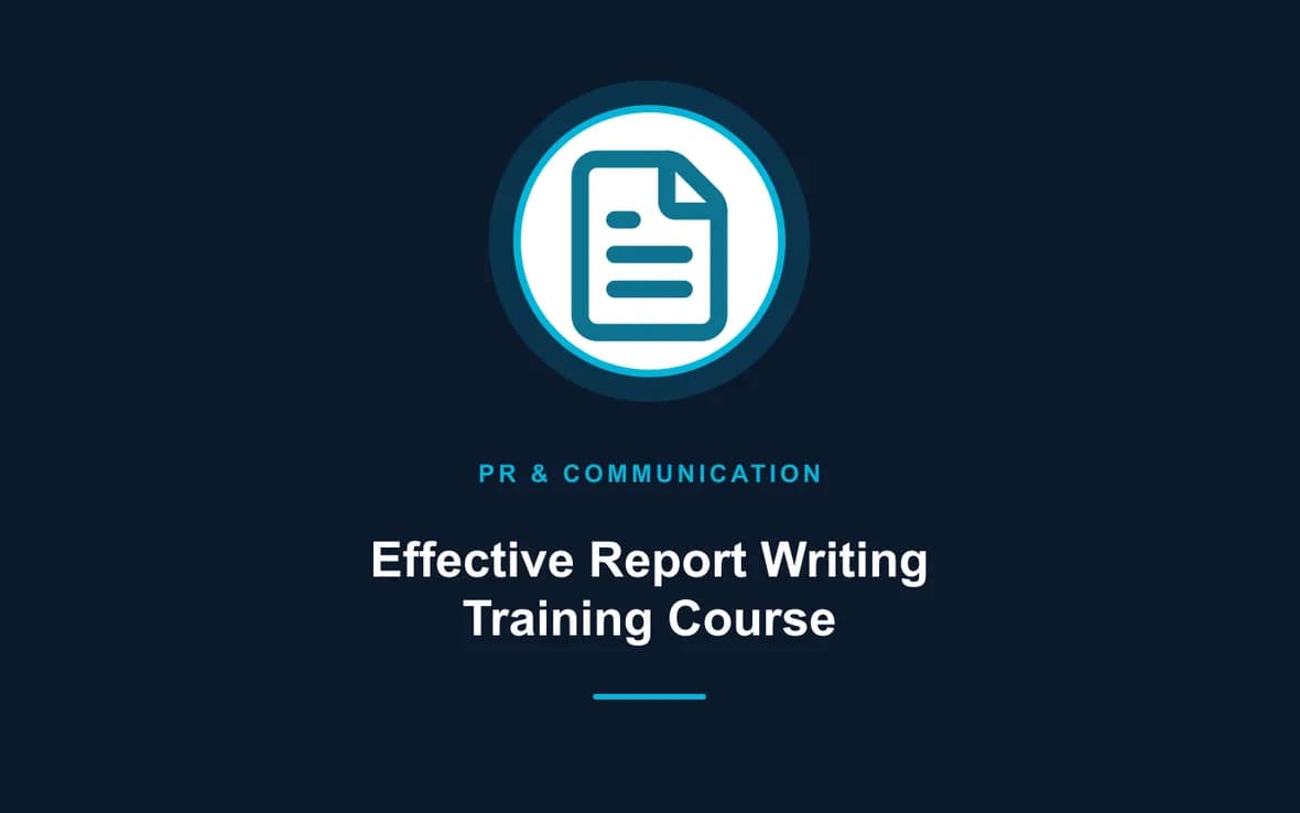 Effective Report Writing Training Course — PR, Communication and Languages training course