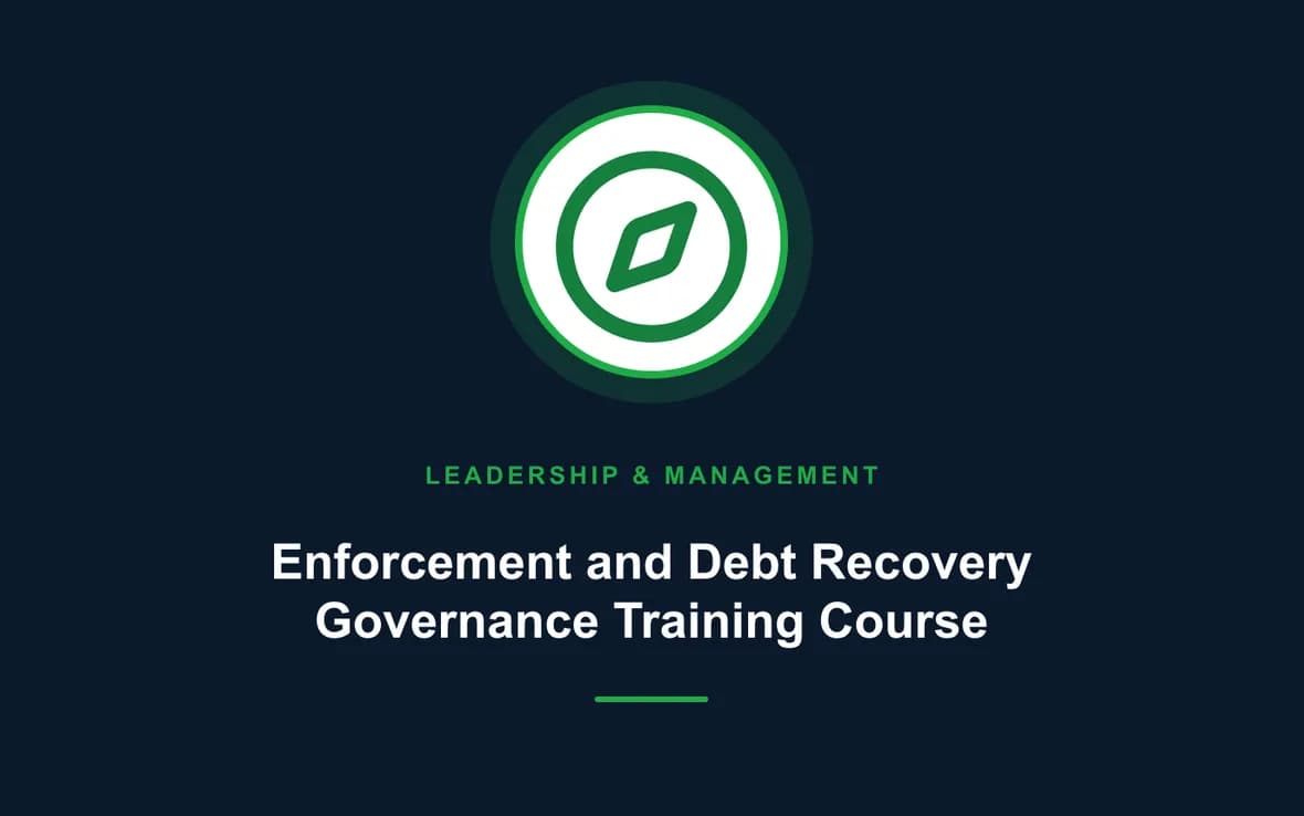 Enforcement and Debt Recovery Governance Training Course — Leadership and Management Skills training course