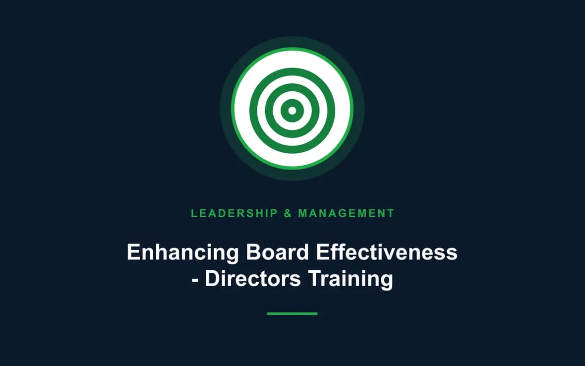 Enhancing Board Effectiveness - Directors Training — Leadership and Management Skills training course