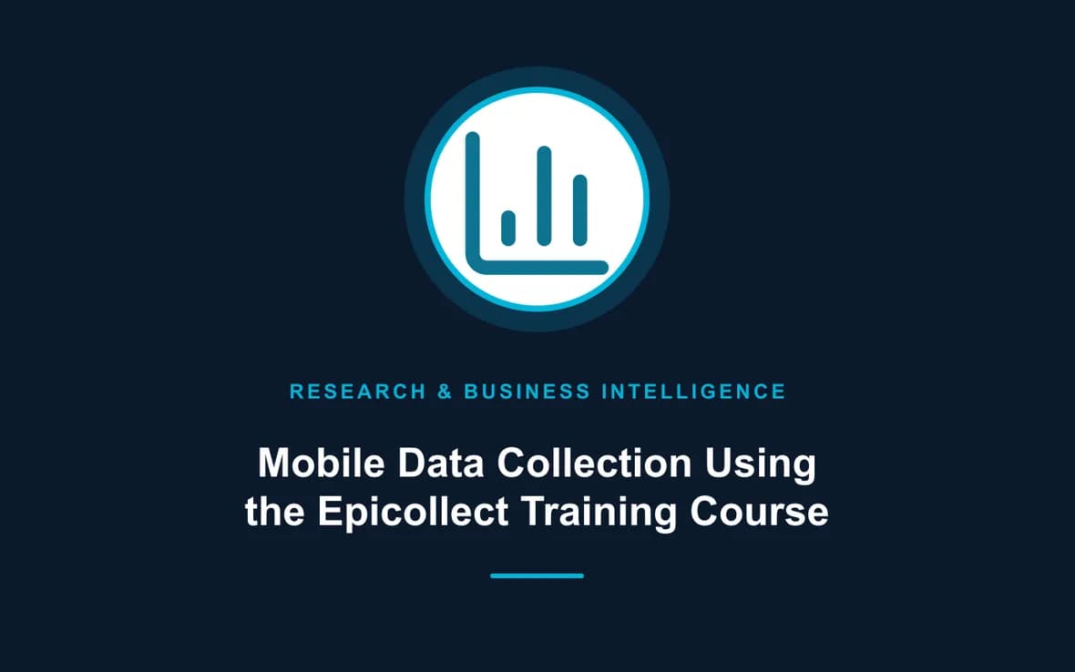 Mobile Data Collection Using the Epicollect Training Course — Research, Data Management and Business Intelligence training course
