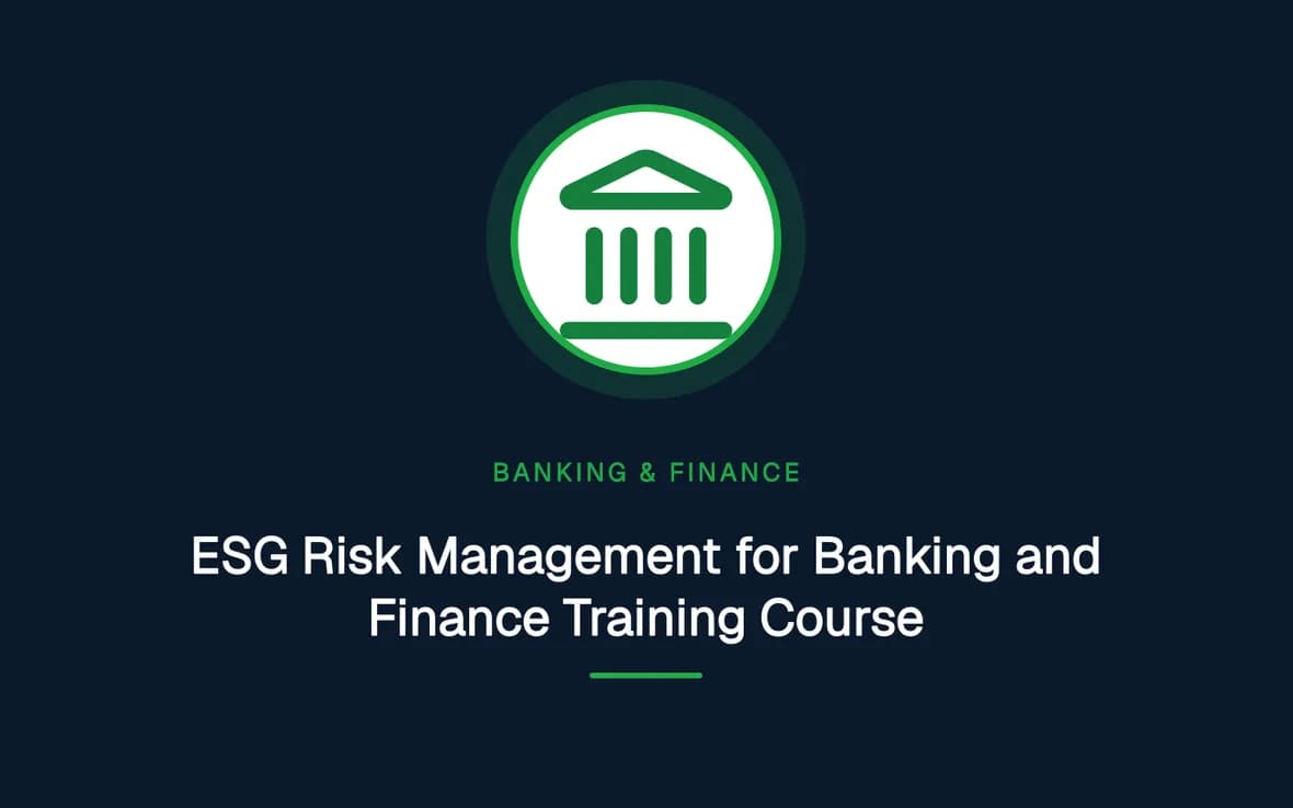 ESG Risk Management for Banking and Finance Training Course — Banking, Accounting and Financial Management training course