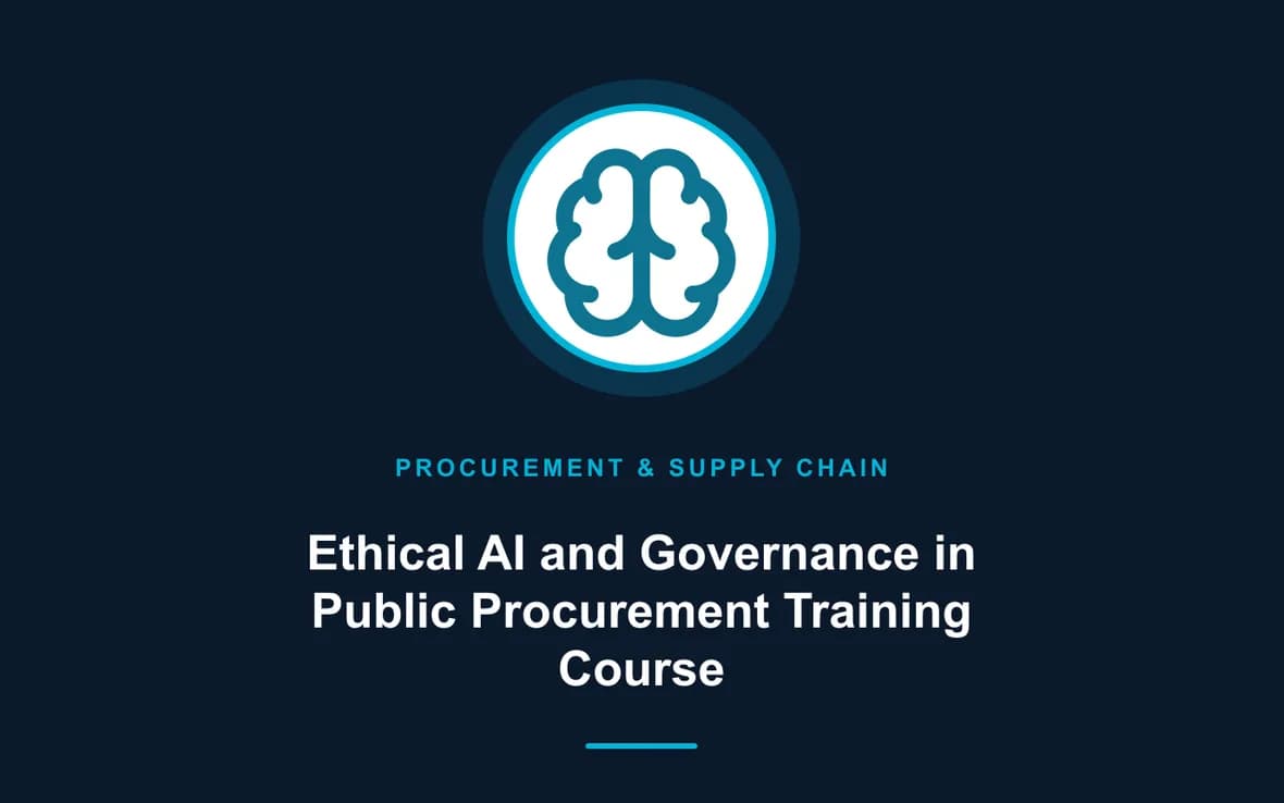 Ethical AI and Governance in Public Procurement Training Course — Procurement, Logistics and Supply Chain Management training course