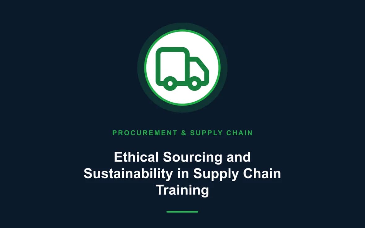 Ethical Sourcing and Sustainability in Supply Chain Training — Procurement, Logistics and Supply Chain Management training course