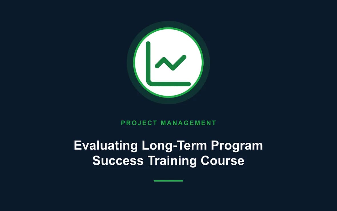 Evaluating Long-Term Program Success Training Course — Program and Project Management training course