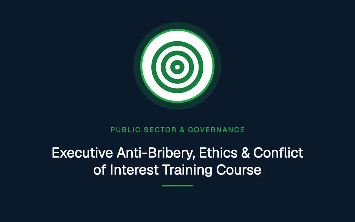 Executive Anti-Bribery, Ethics & Conflict of Interest Training Course — Public Sector Leadership and Governance training course
