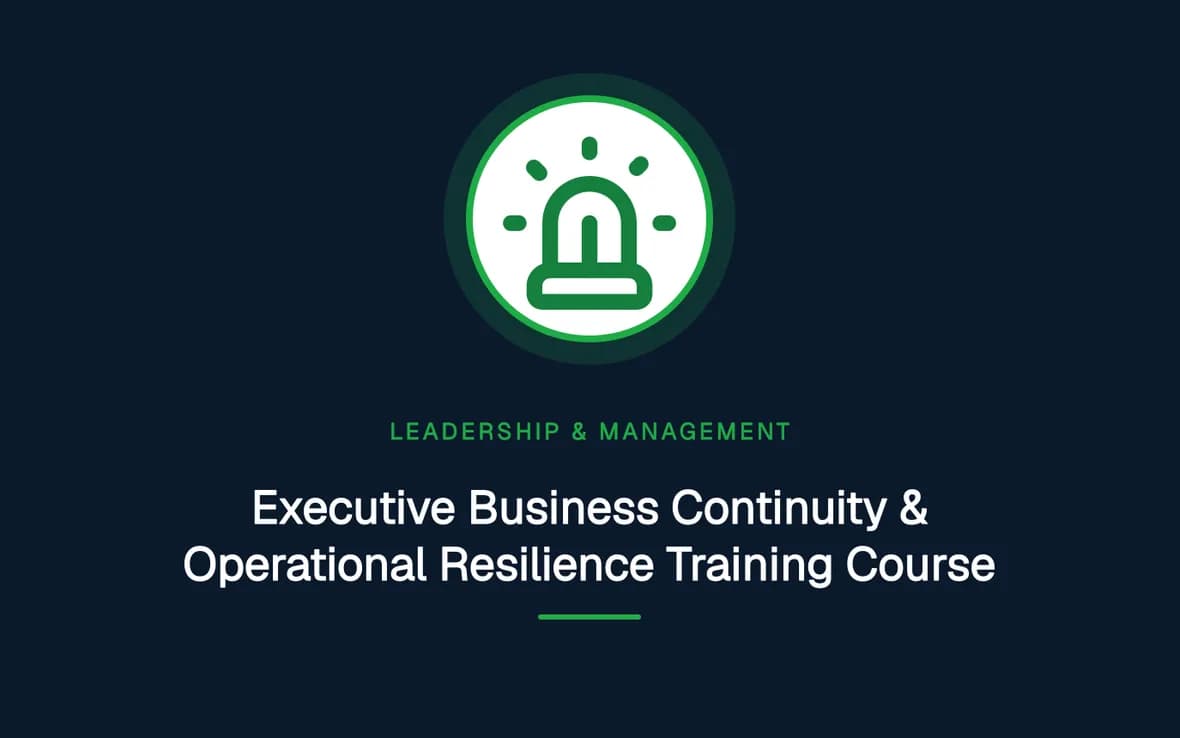Executive Business Continuity & Operational Resilience Training Course — Leadership and Management Skills training course
